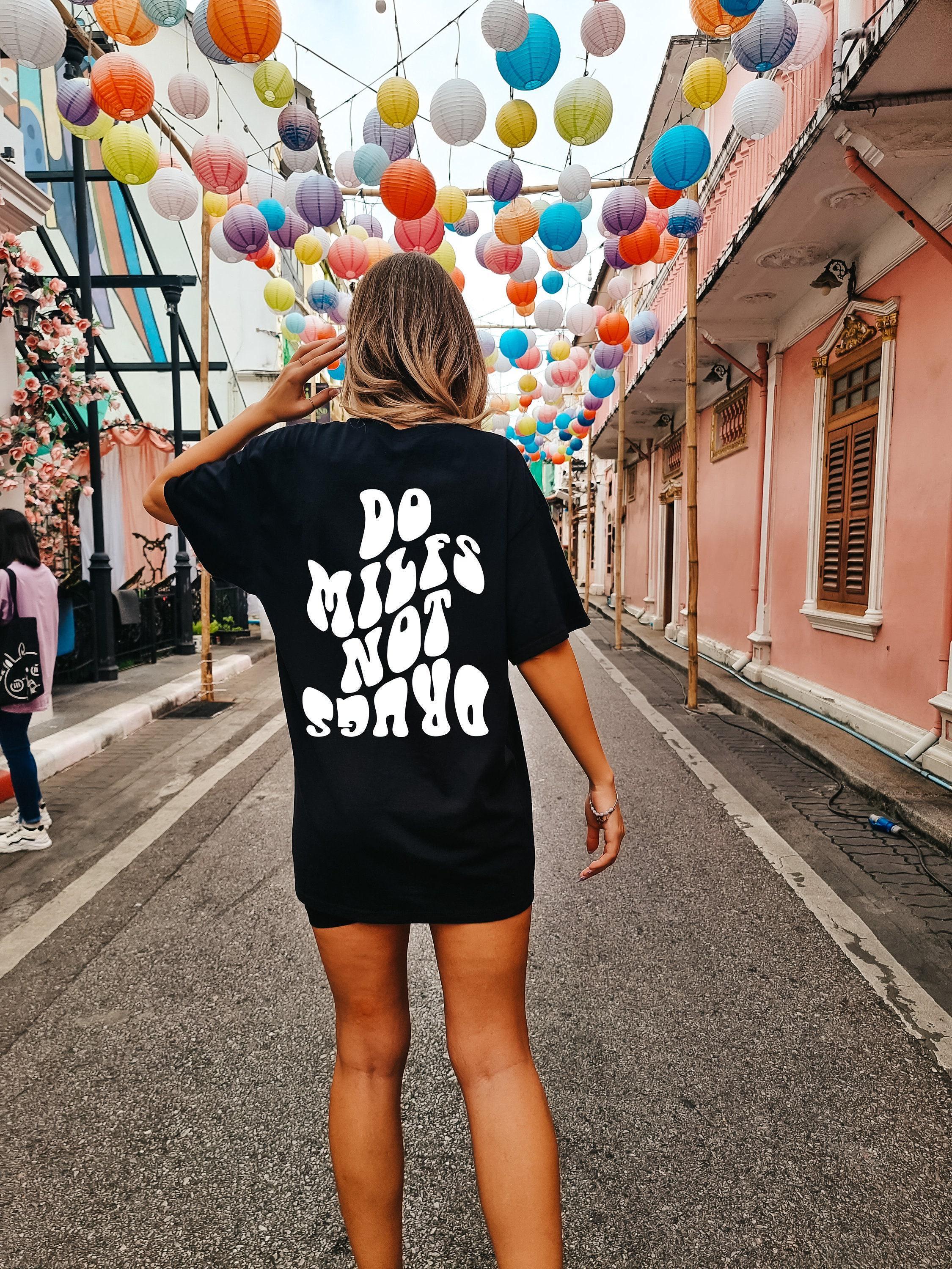 Do Milfs Not Drugs Shirt, Women's Funny Shirt, Trendy Sweatshirt, Girls  Hoodie, Men's Streetwear Hoodie, Best Friend Gi