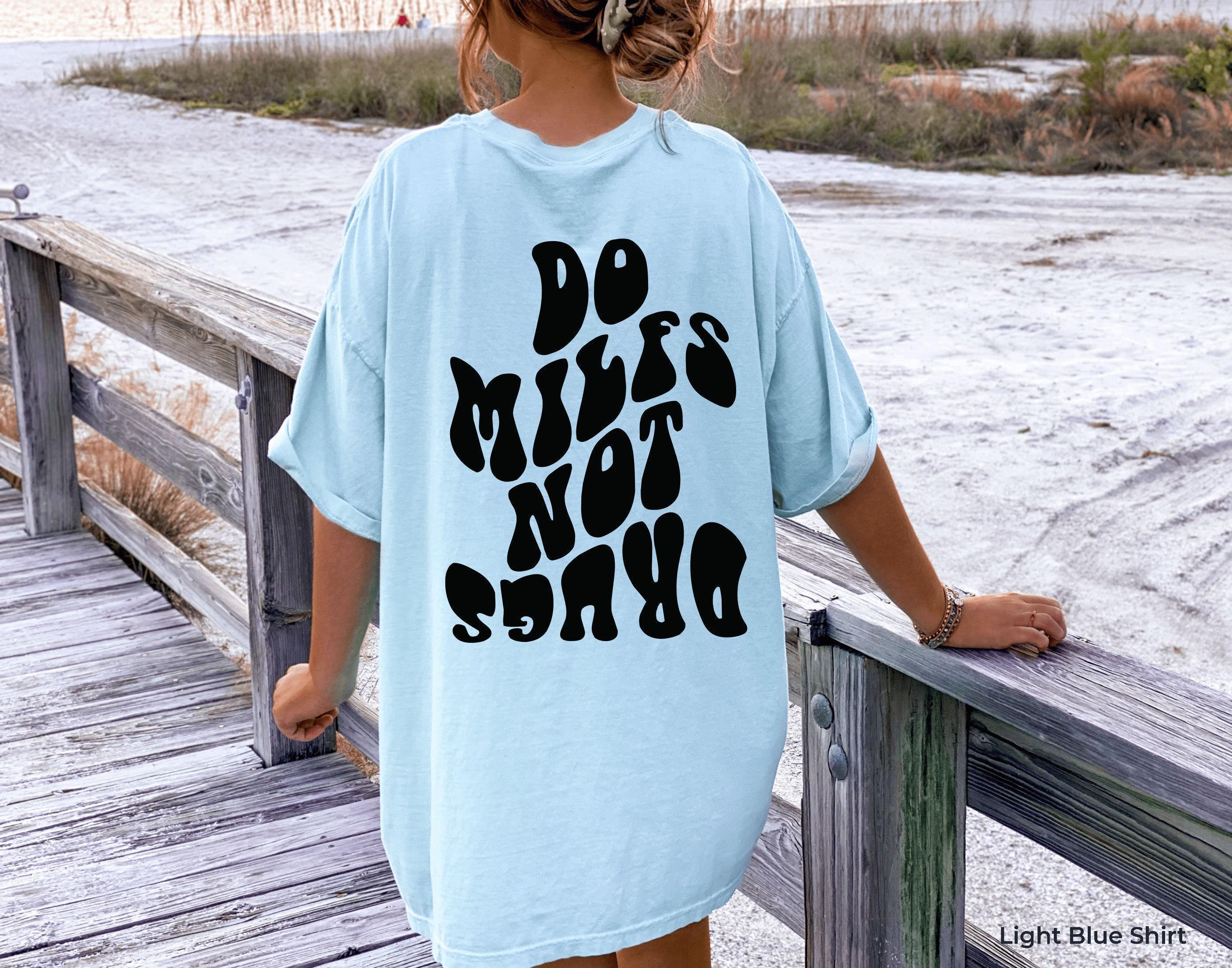 Do Milfs Not Drugs Shirt, Women's Funny Shirt, Trendy Sweatshirt, Girls  Hoodie, Men's Streetwear Hoodie, Best Friend Gift