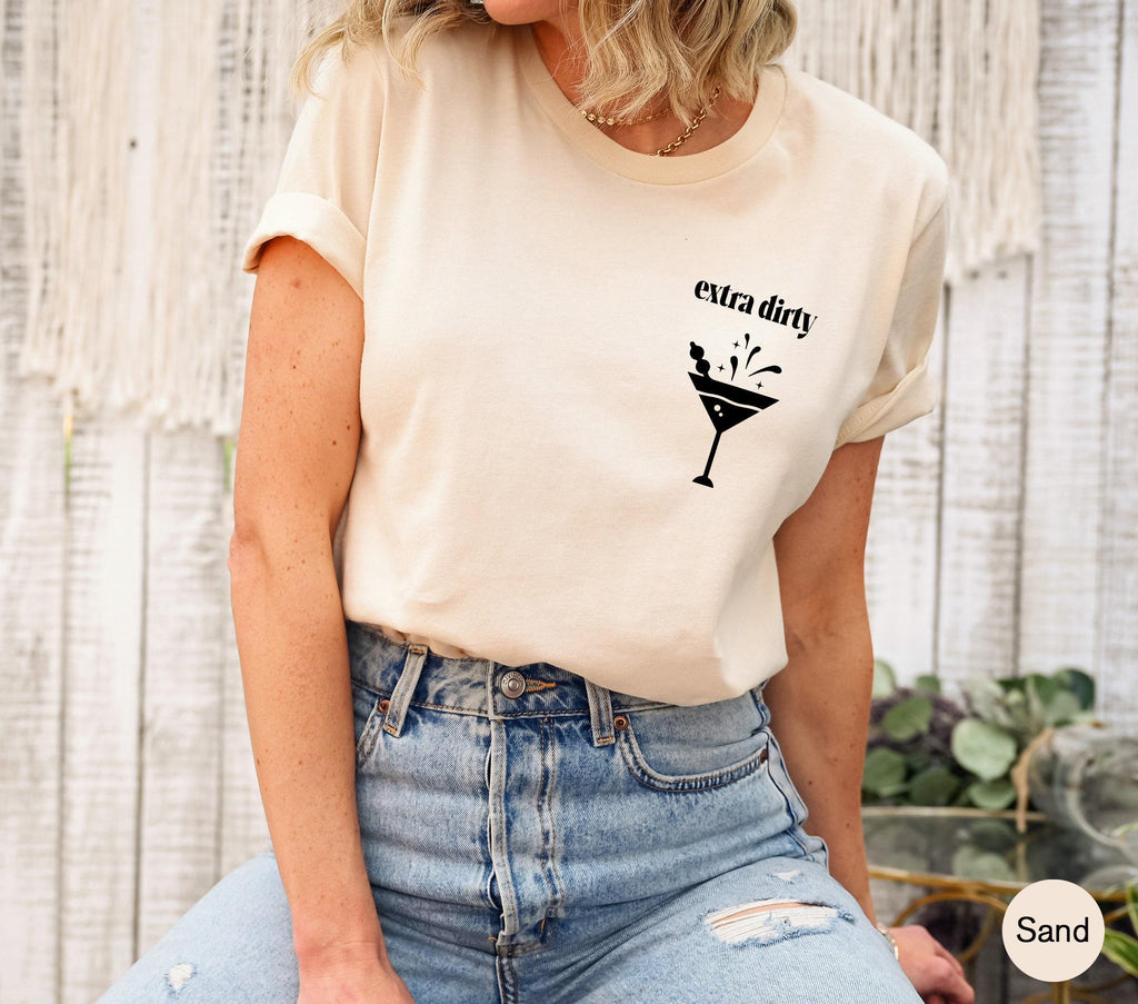 Extra Dirty Martini Sweatshirt, Women's Funny Drinking Shirt, Dirty Martini Shirts, Trendy Party Hoodie, Cute Gifts for Party Friends