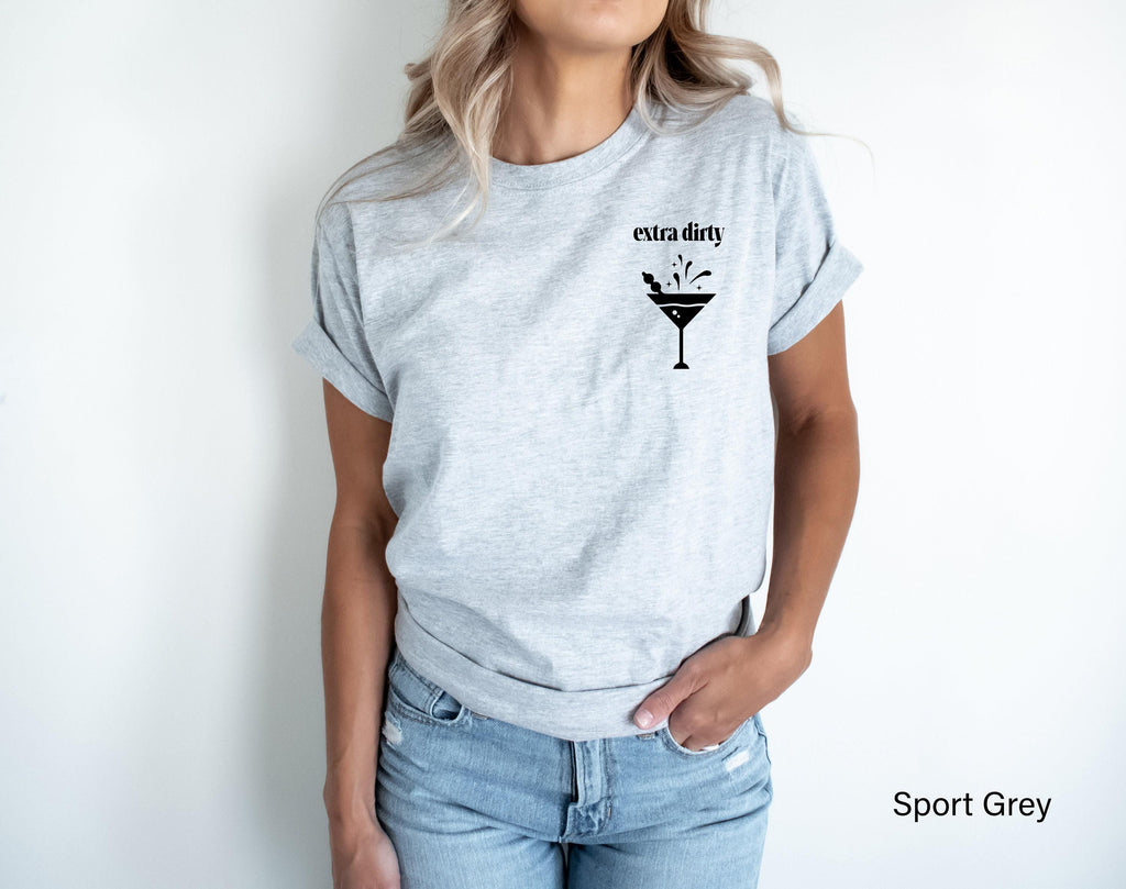 Extra Dirty Martini Sweatshirt, Women's Funny Drinking Shirt, Dirty Martini Shirts, Trendy Party Hoodie, Cute Gifts for Party Friends