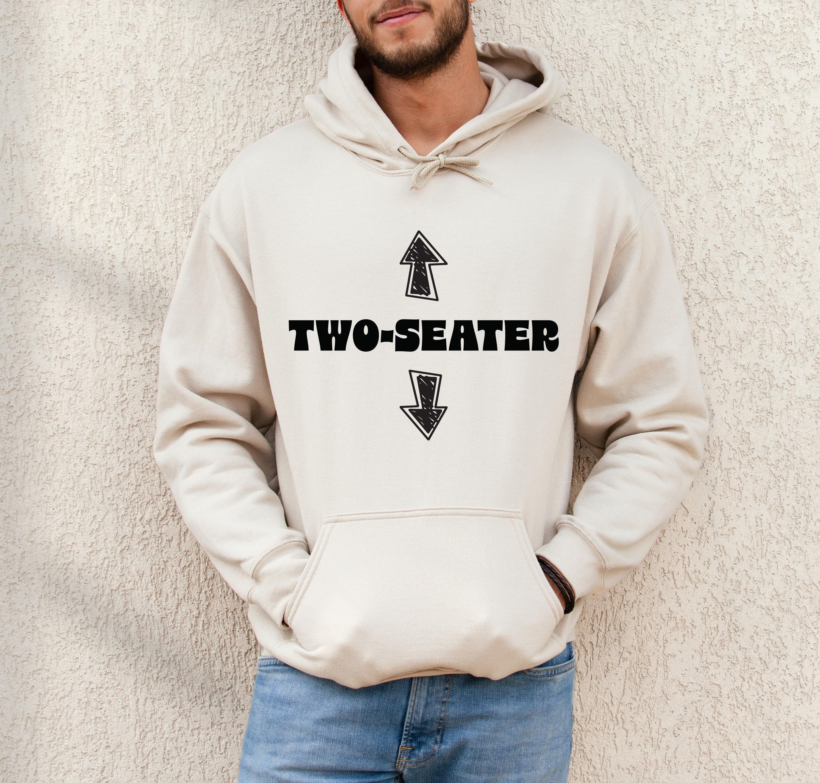 Funny Two Seater Hoodie for Men, Sarcastic Husband Gift, Dad Joke Hoodie