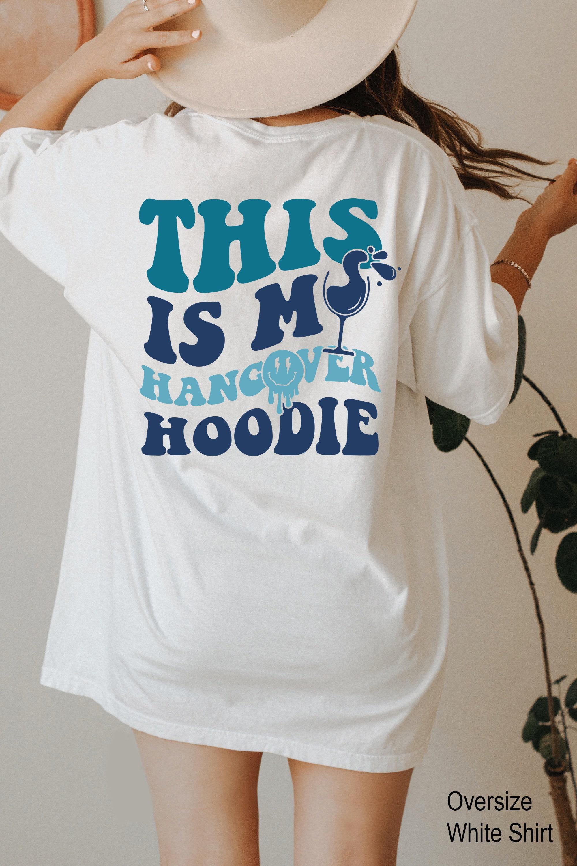 This Is My Hangover Shirts | Funny Drinking Sweatshirts, Gift For Best Friend, Best Friend Gifts, Gifts For Girlfriend, 21St Birthday Gift
